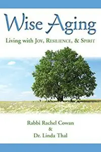 Wise Aging: Living with Joy, Resilience, & Spirit (book cover with image of full tree in a field)